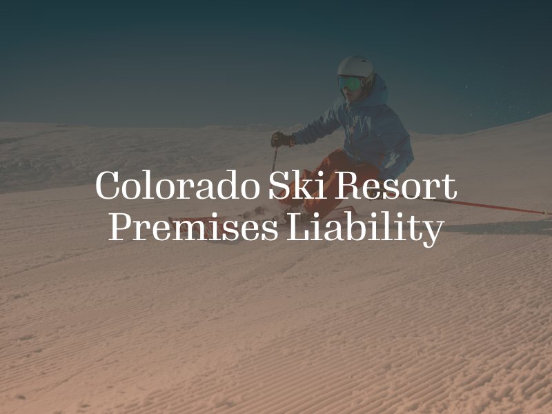 Colorado ski resort premises liability